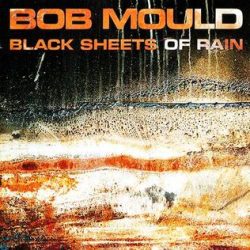 Bob_Mould_-_Black_Sheets_Of_Rain_1990 Bob_Mould_-_Black_Sheets_Of_Rain_1990